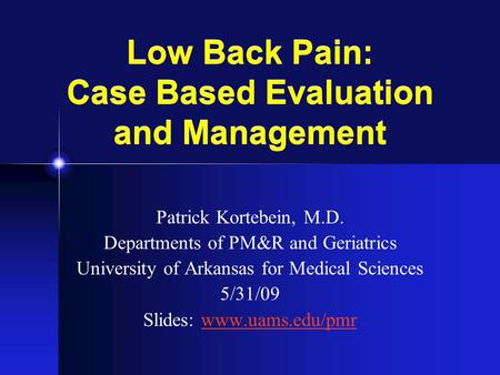 Low Back Pain: Case Based Evaluation and Management