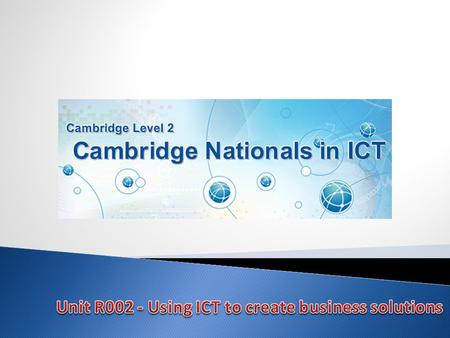 Unit R002 - Using ICT to create business solutions