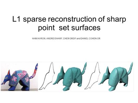 L1 sparse reconstruction of sharp point set surfaces