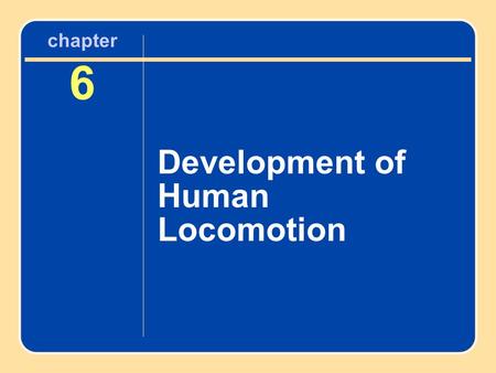 Development of Human Locomotion