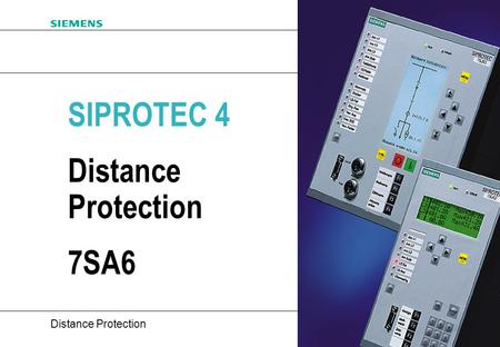 SIPROTEC 4 Distance Protection 7SA6 1 1.