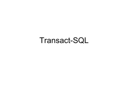 Transact-SQL. 1. Declare float = 10 select * from customers where discnt
