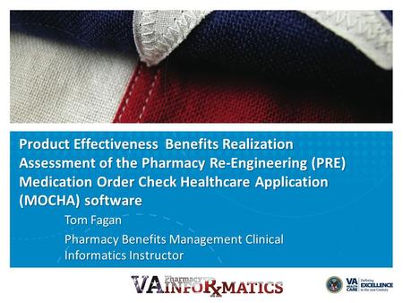 Learning Objectives Understand the Mission of Pharmacy Benefits Management Understand the Background on Pharmacy Re-Engineering Project (PRE) including.