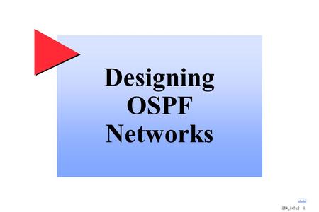 Designing OSPF Networks