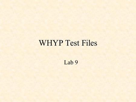 WHYP Test Files Lab 9. y1 The WC16 WHYP Core Modifications for Multiplication and Division.