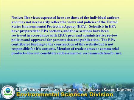 Notice: The views expressed here are those of the individual authors and may not necessarily reflect the views and policies of the United States Environmental.