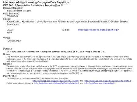 Interference Mitigation using Conjugate Data Repetition IEEE 802.16 Presentation Submission Template (Rev. 9) Document Number: IEEE S80216m-08_595 Date.