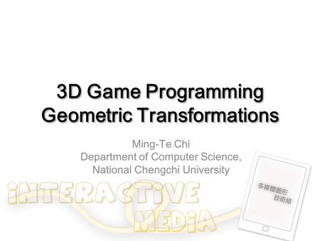 3D Game Programming Geometric Transformations