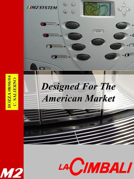 Designed For The American Market BOZZA 08/06/04 C. SALIERNO.