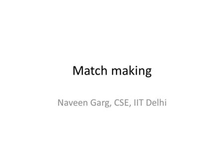 Naveen Garg, CSE, IIT Delhi