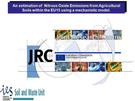 An estimation of Nitrous Oxide Emissions from Agricultural Soils within the EU15 using a mechanistic model. Declan Mulligan.