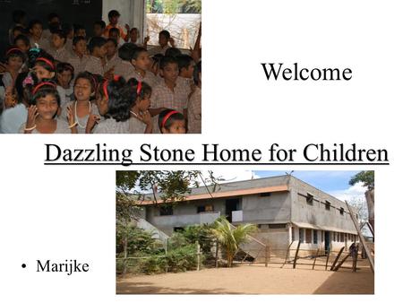 Dazzling Stone Home for Children Marijke Welcome.