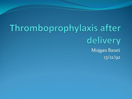 Thromboprophylaxis after delivery