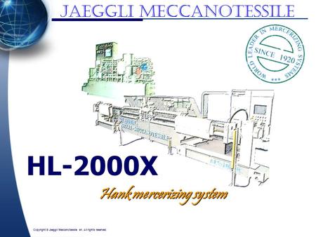 Copyright © Jaeggli Meccanotessile srl. All rights reserved. HL-2000X Hank mercerizing system.