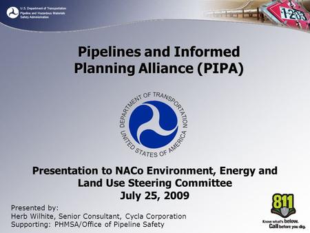 U.S. Department of Transportation Pipeline and Hazardous Materials Safety Administration Presentation to NACo Environment, Energy and Land Use Steering.