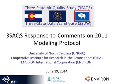 Three-State Air Quality Study (3SAQS) Three-State Data Warehouse (3SDW) 3SAQS Response-to-Comments on 2011 Modeling Protocol University of North Carolina.