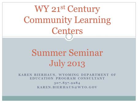 WY 21st Century Community Learning Centers Summer Seminar July 2013