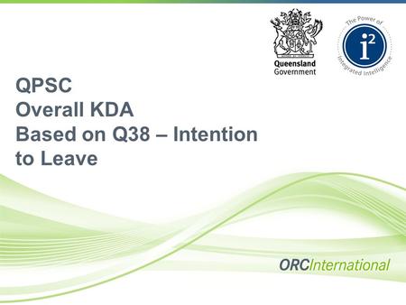 QPSC Overall KDA Based on Q38 – Intention to Leave.