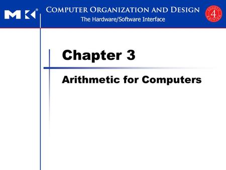 Chapter 3 Arithmetic for Computers. Chapter 3 — Arithmetic for Computers — 2 Arithmetic for Computers Operations on integers Addition and subtraction.