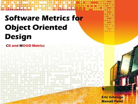 Software Metrics for Object Oriented Design
