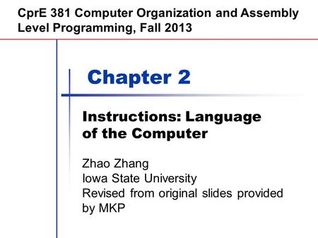 Morgan Kaufmann Publishers Instructions: Language of the Computer