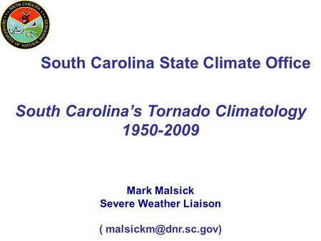 South Carolina’s Tornado Climatology Severe Weather Liaison