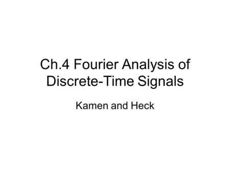 Ch.4 Fourier Analysis of Discrete-Time Signals