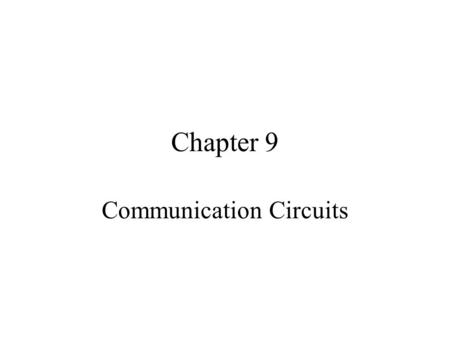 Chapter 9 Communication Circuits. Agenda Definition Types Media Ownership Error conditions, prevention, and correction.