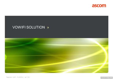 VOWIFI SOLUTION » Presentation Name Month Year.