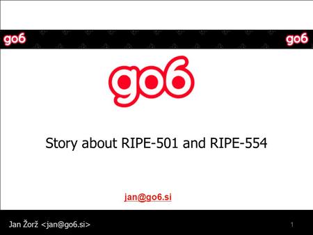Jan Žorž Story about RIPE-501 and RIPE-554 1