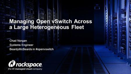 Managing Open vSwitch Across a Large Heterogeneous Fleet