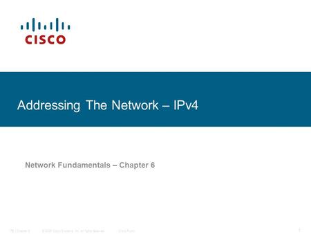 Addressing The Network – IPv4