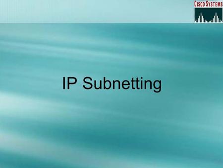 IP Subnetting.
