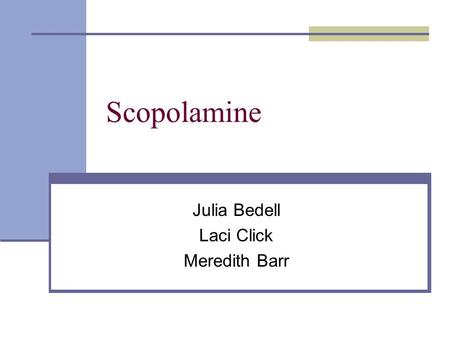 Scopolamine Julia Bedell Laci Click Meredith Barr.