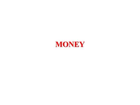 MONEY. MONETARY AGGREGATES M0 – base money (cash + deposits of the banks with the central bank) M1 – money, narrow money (cash + demand deposits) M2 –