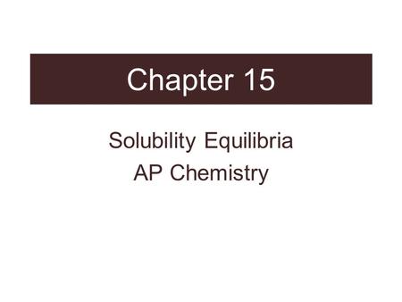 Solubility Equilibria AP Chemistry