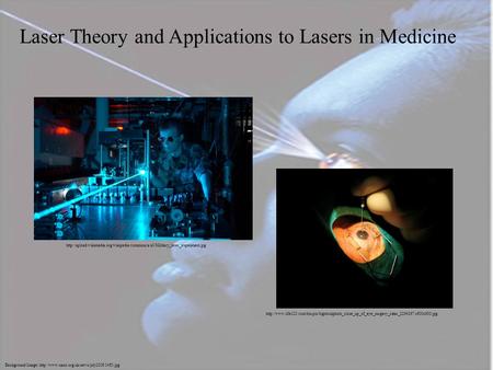 Laser Theory and Applications to Lasers in Medicine