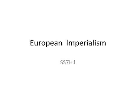 European Imperialism SS7H1.