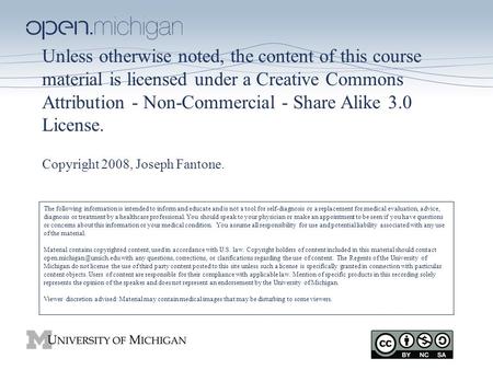 Unless otherwise noted, the content of this course material is licensed under a Creative Commons Attribution - Non-Commercial - Share Alike 3.0 License.