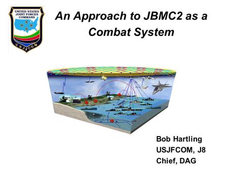 An Approach to JBMC2 as a Combat System