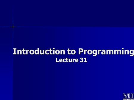 Introduction to Programming Lecture 31. Operator Overloading.