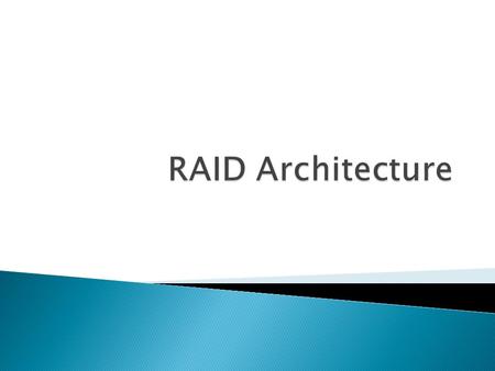  RAID stands for Redundant Array of Independent Disks  A system of arranging multiple disks for redundancy (or performance)  Term first coined in 1987.