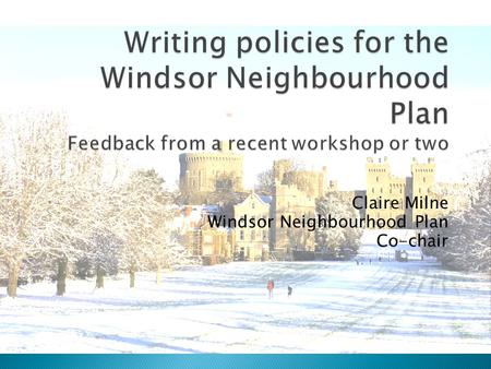 Claire Milne Windsor Neighbourhood Plan Co-chair