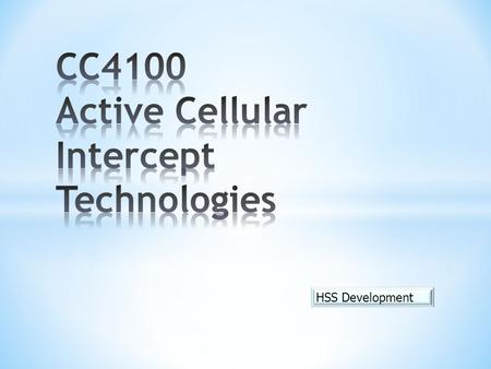 CC4100 Active Cellular Intercept Technologies