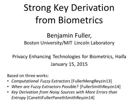 Strong Key Derivation from Biometrics