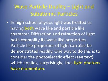 Wave Particle Duality – Light and Subatomic Particles