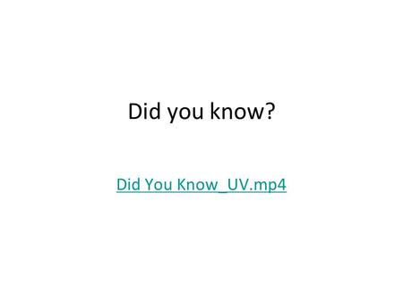Did you know? Did You Know_UV.mp4.