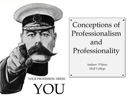 Conceptions of Professionalism and Professionality