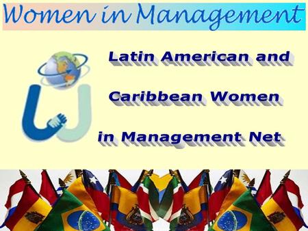 is integrated by 64 members of 13 countries, who attended the “Women in Management” international seminars in Sweden, and other seminars organized in.