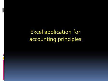 Excel application for accounting principles. Expanding the Formula Bar Click on the Collapse Formula Bar. Drag the border of the Formula Bar to increase.